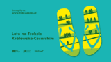 Lato na Trakcie Królewsko-Cesarskim w Poznaniu